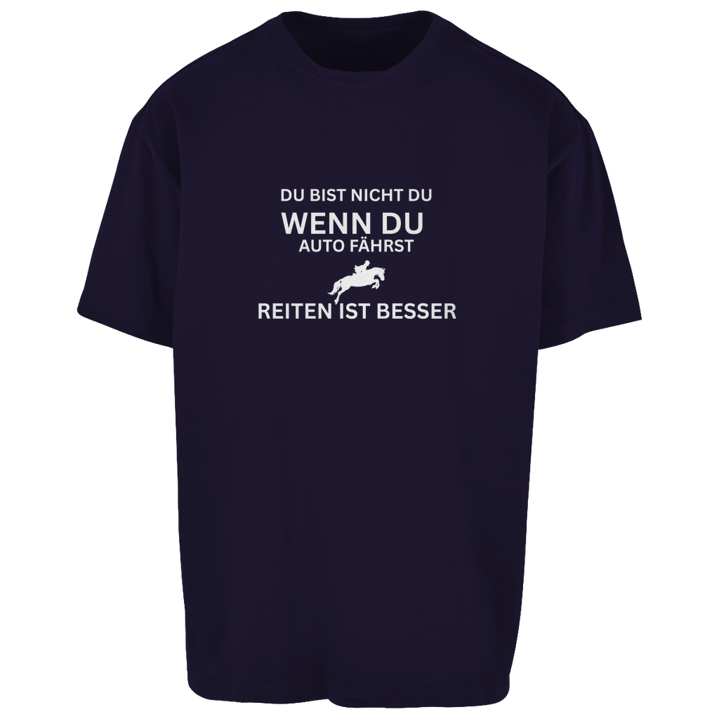 Reiten ist besser - Oversize T-Shirt-Unisex