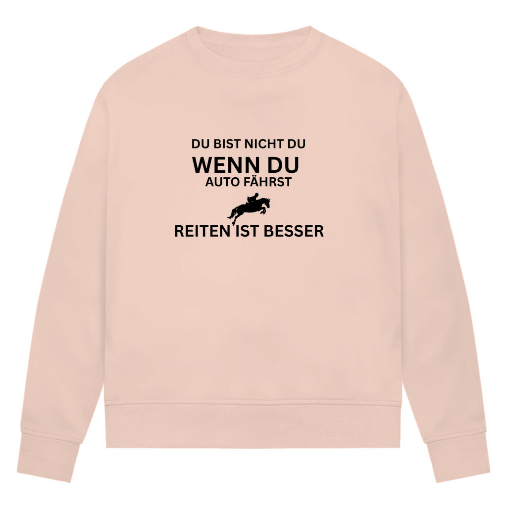 Reiten ist besser - Bio-Sweatshirt für Damen