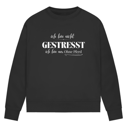Ohne Pferd - Bio-Sweatshirt für Damen