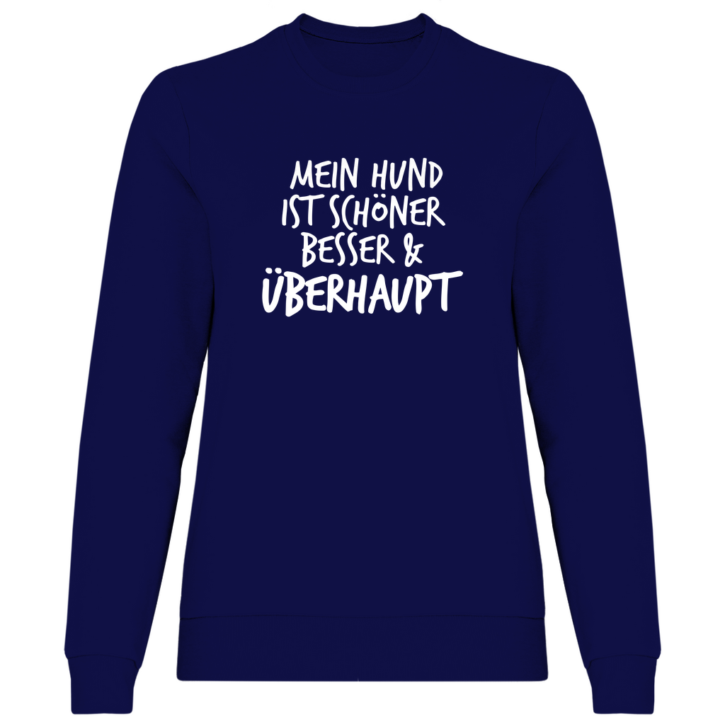 Mein Hund ist Besser - Sweatshirt für Damen