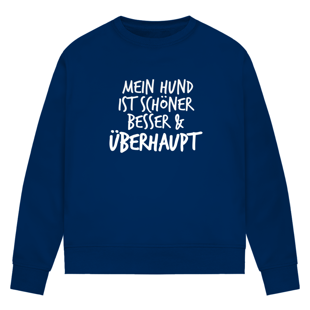 Mein Hund ist Besser - Bio-Sweatshirt für Damen