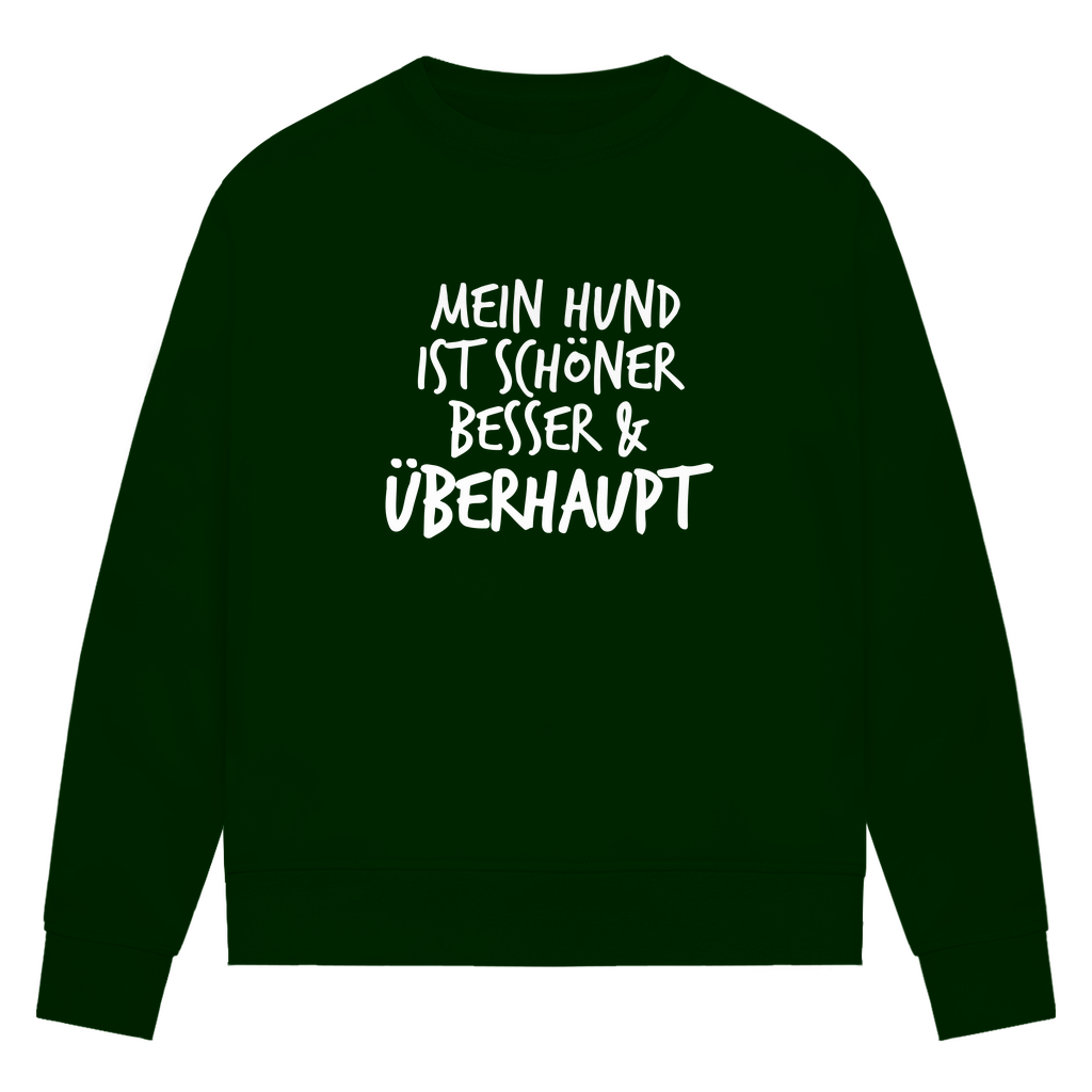 Mein Hund ist Besser - Bio-Sweatshirt für Damen