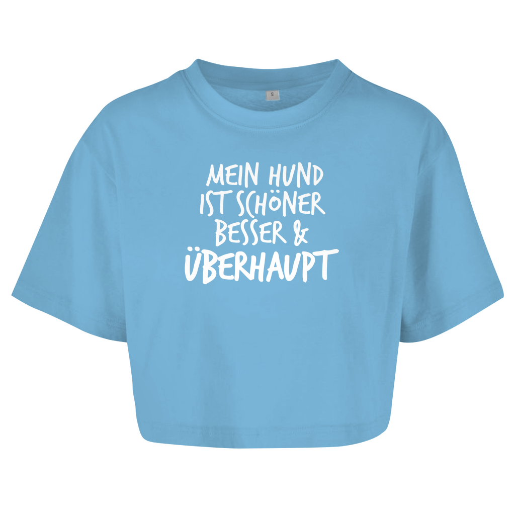 Mein Hund ist Besser - Oversize Crop Top für Damen