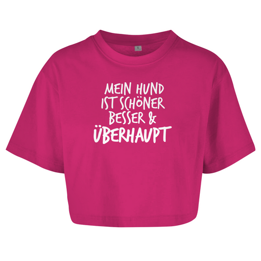 Mein Hund ist Besser - Oversize Crop Top für Damen