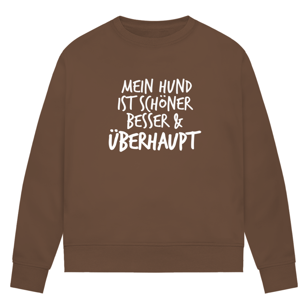 Mein Hund ist Besser - Bio-Sweatshirt für Damen