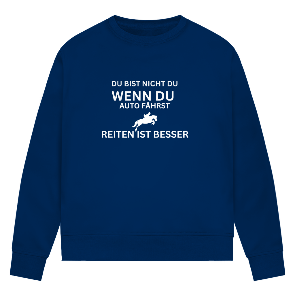 Reiten ist besser - Bio-Sweatshirt für Damen