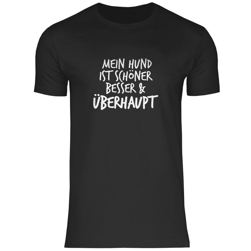 Mein Hund ist Besser - Shirt für Herren