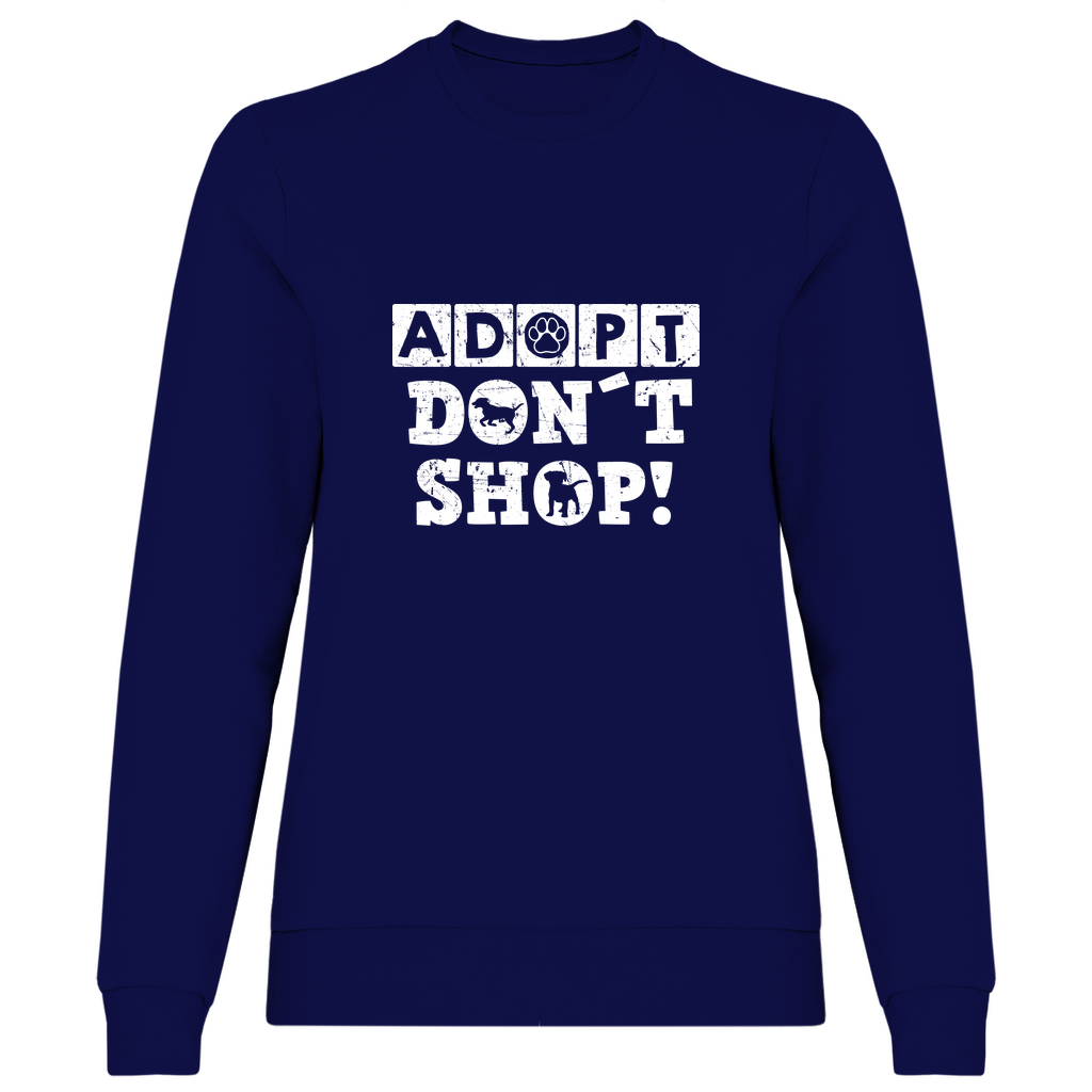 Adopt Don't Shop - Sweatshirt für Damen