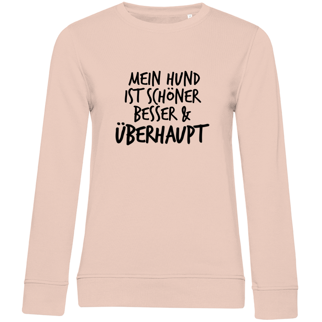 Mein Hund ist Besser - Bio-Sweatshirt für Damen