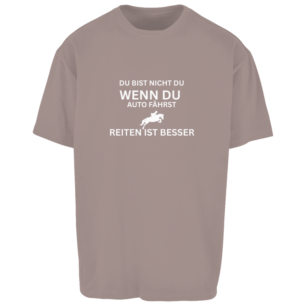 Reiten ist besser - Oversize T-Shirt-Unisex